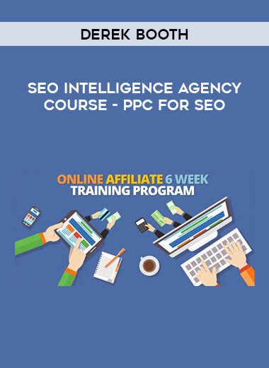 Derek Booth - SEO Intelligence Agency Course - PPC for SEO