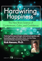 Rick Hanson - Hardwiring Happiness: The New Brain Science of Contentment, Calm and Confidence