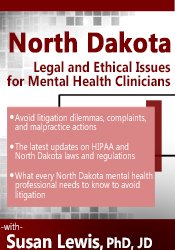 Susan Lewis - North Dakota Legal & Ethical Issues for Mental Health Clinicians