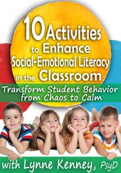 Lynne Kenney - 10 Activities to Enhance Social-Emotional Literacy in the Classroom: Transform Student Behavior from Chaos to Calm