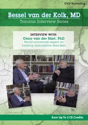 Bessel van der Kolk, Onno van der Hart - Bessel van der Kolk Interview Series: Onno van der Hart, Ph.D. world-renowned expert on treating dissociative disorders