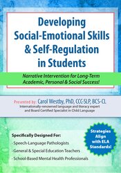 Carol Westby - Developing Social-Emotional Skills & Self-Regulation in Students: Narrative Intervention for Long-Term Academic, Personal & Social Success!