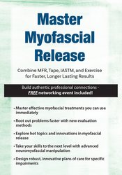 Jason Handschumacher - Master Myofascial Release: Combine MFR, Tape, IASTM, and Exercise for Faster, Longer Lasting Results