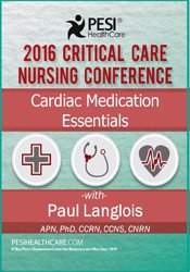 Dr. Paul Langlois - Cardiac Medication Essentials: 2016 Critical Care Nursing Conference