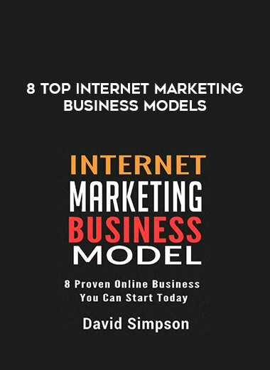 8 Top Internet Marketing Business Models