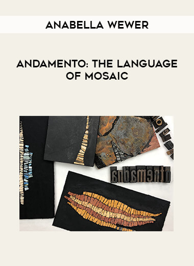 Anabella Wewer - Andamento: The Language of Mosaic