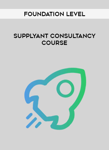Supplyant Consultancy Course - Foundation Level