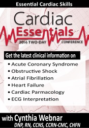 Cynthia L. Webner - 2-Day Cardiac Essentials Conference: Day One: Essential Cardiac Skills