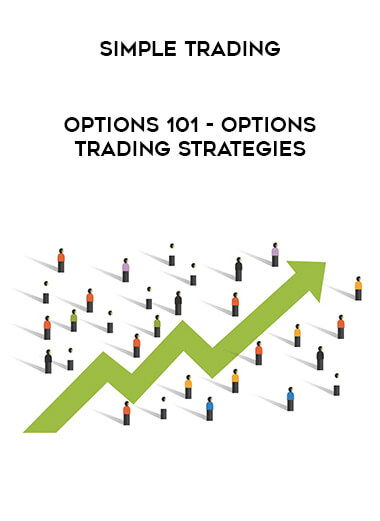 Simple Trading - Options 101 - Options Trading Strategies