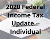 2020 Federal Income Tax Update -- Individual