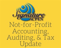 ACPEN Signature: 2021 Not-for-Profit Accounting, Auditing, & Tax Update