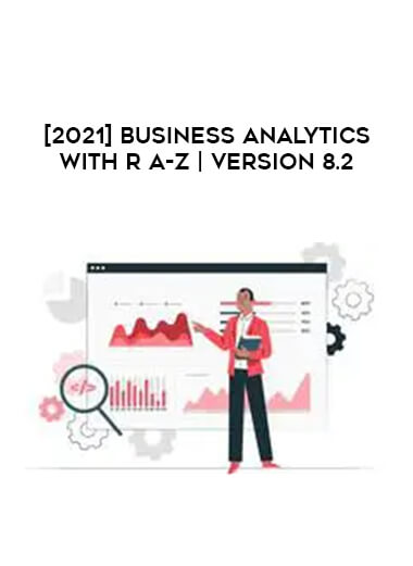 [2021] Business Analytics with R A-Z | Version 8.2