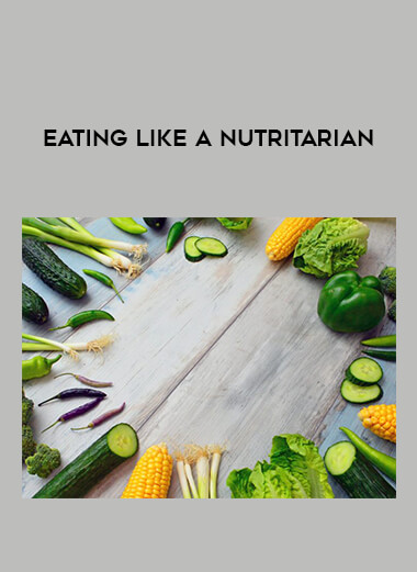 Eating Like a Nutritarian