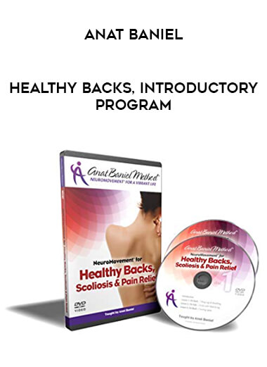 Anat Baniel - Healthy Backs, Introductory Program
