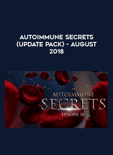 Autoimmune Secrets (Update Pack) - August 2018