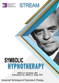 [Audio and Video] Advanced Techniques of Hypnosis & Therapy: Symbolic Hypnotherapy (Stream)