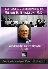 [Audio Only] Lectures & Demonstrations by Milton H. Erickson, MD - UCLA - June 25, 1952