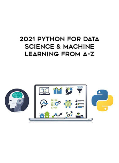 2021 Python for Data Science & Machine Learning from A-Z