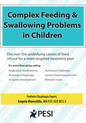 Angela Mansolillo - Complex Feeding & Swallowing Problems in Children: Discover the Underlying Causes of Food Refusal for a More Targeted Treatment Plan courses available download now.
