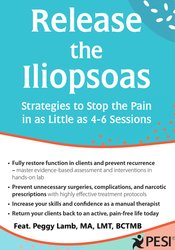 Peggy Lamb - Release the Iliopsoas: Strategies to Stop the Pain in as Little as 4-6 Sessions courses available download now.
