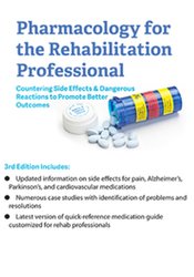 Chad C. Hensel - Pharmacology for the Rehabilitation Professional: Countering Side Effects & Dangerous Reactions to Promote Better Outcomes courses available download now.