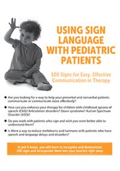 Jill Eversmann - Using Sign Language with Pediatric Patients: 100 Signs for Easy