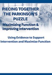 Robyn Otty - Piecing Together the Parkinson's Puzzle: Maximizing Function & Improving Intervention courses available download now.