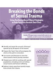 Melissa (Missy) Bradley-Ball - Breaking the Bonds of Sexual Trauma: Using Resiliency-Based Clinical Strategies to Help Survivors Restore Their Lives courses available download now.