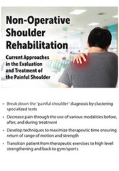 Frank Layman - Non-Operative Shoulder Rehabilitation: Current Approaches in the Evaluation and Treatment of the Painful Shoulder courses available download now.
