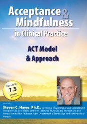 Steven C. Hayes - The ACT Model & Approach courses available download now.