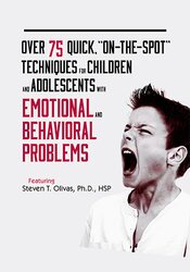 Steven T. Olivas - Over 75 Quick  On-The-Spot  Techniques for Children and Adolescents with Emotional and Behavior Problems courses available download now.