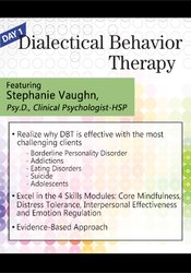 Stephanie Vaughn - Dialectical Behavior Therapy: For Clients courses available download now.