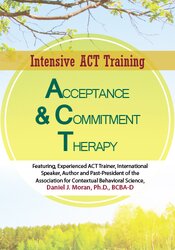 Daniel Moran - Acceptance & Commitment Therapy: 2-Day Intensive ACT Training courses available download now.