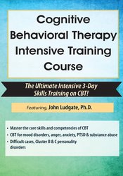John Ludgate - Cognitive Behavioral Therapy Intensive Training Course courses available download now.