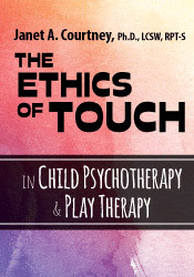 Janet Courtney - The Ethics of Touch in Child Psychotherapy & Play Therapy courses available download now.