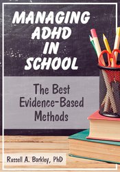 Russell A. Barkley - Managing ADHD in School: The Best Evidence-Based Methods courses available download now.