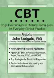 John Ludgate - CBT: Cognitive Behavioral Therapy Techniques for Everyday Clinical Practice courses available download now.