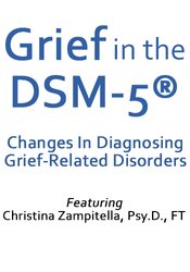 Christina Zampitella - Grief in the DSM-5®: Changes in Diagnosing Grief-Related Disorders courses available download now.
