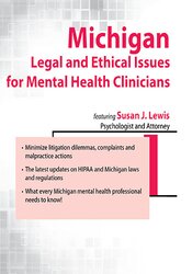Susan Lewis - Michigan Legal and Ethical Issues for Mental Health Clinicians courses available download now.