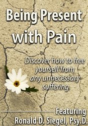 Ronald D. Siegel - Being Present with Pain courses available download now.