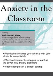Paul Foxman - Anxiety in the Classroom courses available download now.