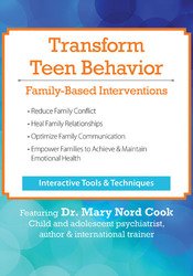 Mary Nord Cook - Transform Teen Behavior: Family-Based Interventions courses available download now.