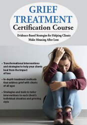 Joy R. Samuels - 2-Day Grief Treatment Certification Course: Evidence-Based Strategies for Helping Clients Make Meaning After Loss courses available download now.