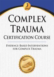 J. Eric Gentry - Complex Trauma Certification Course: Evidence Based Interventions for Complex Trauma courses available download now.