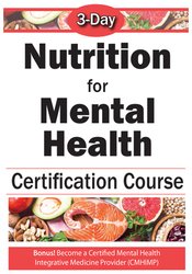 Anne Procyk - 3-Day: Nutrition for Mental Health Comprehensive Course courses available download now.