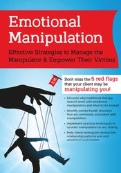 Alan Godwin - Emotional Manipulation: Effective Strategies to Manage the Manipulator & Empower Their Victims courses available download now.