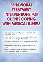 Teresa L. Deshields - Behavioral Treatment Interventions for Clients Coping with Medical Illness courses available download now.