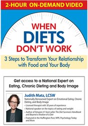 Judith Matz - When Diets Don't Work: 3 Steps to Transform Your Relationship with Food and Your Body courses available download now.
