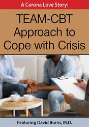 David Burns - A Corona Love story: TEAM-CBT Approach to Cope with Crisis courses available download now.