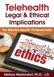 Melissa Westendorf - Telehealth: Legal & Ethical Implications for Mental Health Professionals courses available download now.